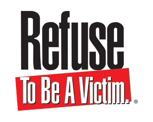 Refuse to be a Victim